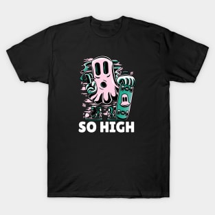 So high! T-Shirt